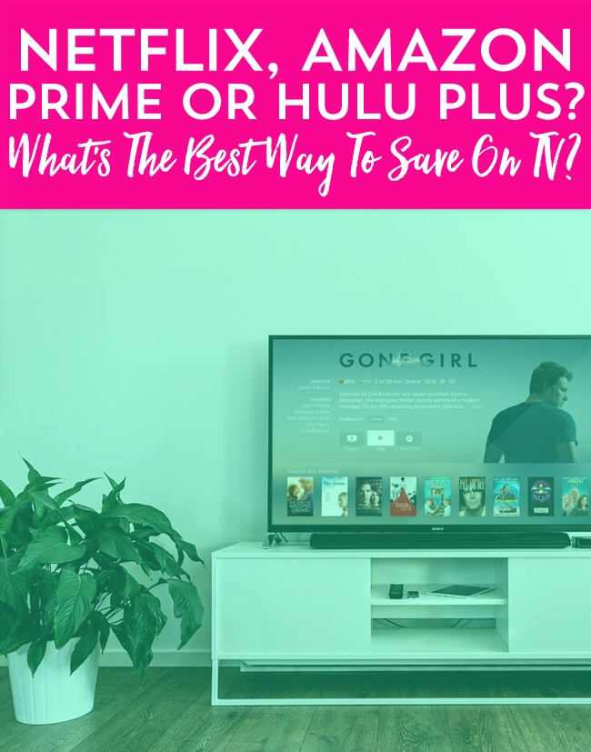 Netflix Amazon Prime Or Hulu Plus Whats The Best Way To Save On Tv